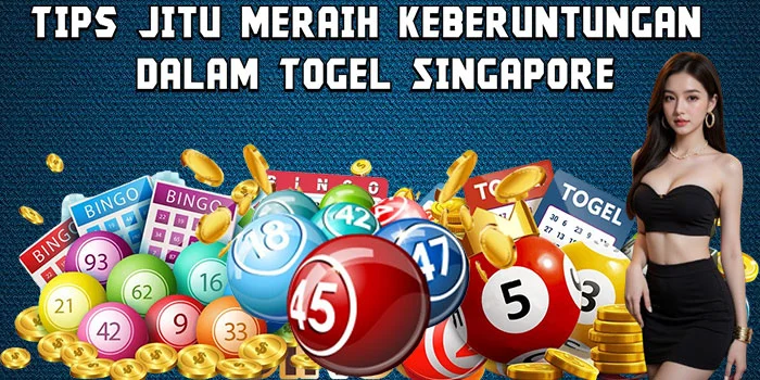 Tips Jitu Meraih Keberuntungan dalam Togel Singapore