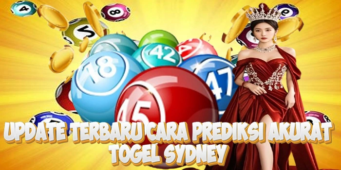 Update Terbaru Cara Prediksi Akurat Di Togel Sydney